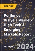 2024 Global Forecast for Peritoneal Dialysis Market (2025-2030 Outlook)-High Tech & Emerging Markets Report- Product Image
