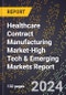 2024 Global Forecast for Healthcare Contract Manufacturing Market (2025-2030 Outlook)-High Tech & Emerging Markets Report - Product Thumbnail Image
