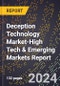 2024 Global Forecast for Deception Technology Market (2025-2030 Outlook)-High Tech & Emerging Markets Report - Product Image