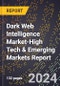 2024 Global Forecast for Dark Web Intelligence Market (2025-2030 Outlook)-High Tech & Emerging Markets Report - Product Thumbnail Image