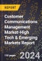 2024 Global Forecast for Customer Communications Management Market (2025-2030 Outlook)-High Tech & Emerging Markets Report - Product Image