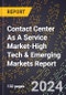 2024 Global Forecast for Contact Center As A Service Market (2025-2030 Outlook)-High Tech & Emerging Markets Report - Product Thumbnail Image