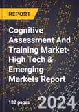 2024 Global Forecast for Cognitive Assessment And Training Market (2025-2030 Outlook)-High Tech & Emerging Markets Report- Product Image