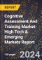 2024 Global Forecast for Cognitive Assessment And Training Market (2025-2030 Outlook)-High Tech & Emerging Markets Report - Product Image