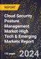2024 Global Forecast for Cloud Security Posture Management Market (2025-2030 Outlook)-High Tech & Emerging Markets Report - Product Thumbnail Image