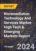 2024 Global Forecast for Bioremediation Technology And Services Market (2025-2030 Outlook)-High Tech & Emerging Markets Report- Product Image