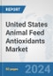 United States Animal Feed Antioxidants Market: Prospects, Trends Analysis, Market Size and Forecasts up to 2032 - Product Thumbnail Image