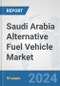 Saudi Arabia Alternative Fuel Vehicle Market: Prospects, Trends Analysis, Market Size and Forecasts up to 2032 - Product Thumbnail Image