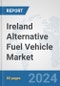 Ireland Alternative Fuel Vehicle Market: Prospects, Trends Analysis, Market Size and Forecasts up to 2032 - Product Image