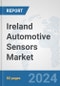 Ireland Automotive Sensors Market: Prospects, Trends Analysis, Market Size and Forecasts up to 2032 - Product Thumbnail Image