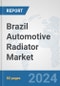 Brazil Automotive Radiator Market: Prospects, Trends Analysis, Market Size and Forecasts up to 2032 - Product Thumbnail Image
