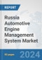 Russia Automotive Engine Management System Market: Prospects, Trends Analysis, Market Size and Forecasts up to 2032 - Product Thumbnail Image