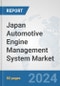 Japan Automotive Engine Management System Market: Prospects, Trends Analysis, Market Size and Forecasts up to 2032 - Product Image