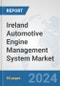 Ireland Automotive Engine Management System Market: Prospects, Trends Analysis, Market Size and Forecasts up to 2032 - Product Thumbnail Image