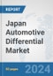 Japan Automotive Differential Market: Prospects, Trends Analysis, Market Size and Forecasts up to 2032 - Product Image