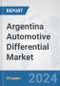 Argentina Automotive Differential Market: Prospects, Trends Analysis, Market Size and Forecasts up to 2032 - Product Image