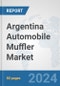 Argentina Automobile Muffler Market: Prospects, Trends Analysis, Market Size and Forecasts up to 2032 - Product Thumbnail Image