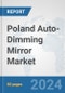 Poland Auto-Dimming Mirror Market: Prospects, Trends Analysis, Market Size and Forecasts up to 2032 - Product Thumbnail Image