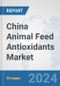 China Animal Feed Antioxidants Market: Prospects, Trends Analysis, Market Size and Forecasts up to 2032 - Product Thumbnail Image