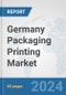 Germany Packaging Printing Market: Prospects, Trends Analysis, Market Size and Forecasts up to 2032 - Product Thumbnail Image