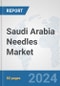 Saudi Arabia Needles Market: Prospects, Trends Analysis, Market Size and Forecasts up to 2032 - Product Image