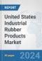 United States Industrial Rubber Products Market: Prospects, Trends Analysis, Market Size and Forecasts up to 2032 - Product Thumbnail Image