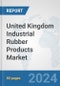 United Kingdom Industrial Rubber Products Market: Prospects, Trends Analysis, Market Size and Forecasts up to 2032 - Product Thumbnail Image