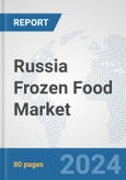 Russia Frozen Food Market: Prospects Trends Analysis Market Size and Forecasts up to 2032- Product Image