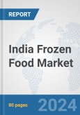 India Frozen Food Market: Prospects Trends Analysis Market Size and Forecasts up to 2032- Product Image