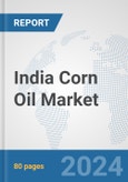 India Corn Oil Market: Prospects, Trends Analysis, Market Size and Forecasts up to 2032- Product Image