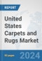United States Carpets and Rugs Market: Prospects, Trends Analysis, Market Size and Forecasts up to 2032 - Product Thumbnail Image