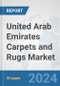 United Arab Emirates Carpets and Rugs Market: Prospects, Trends Analysis, Market Size and Forecasts up to 2032 - Product Thumbnail Image