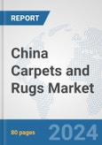 China Carpets and Rugs Market: Prospects, Trends Analysis, Market Size and Forecasts up to 2032- Product Image