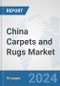 China Carpets and Rugs Market: Prospects, Trends Analysis, Market Size and Forecasts up to 2032 - Product Thumbnail Image