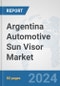 Argentina Automotive Sun Visor Market: Prospects, Trends Analysis, Market Size and Forecasts up to 2032 - Product Thumbnail Image