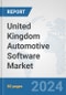 United Kingdom Automotive Software Market: Prospects, Trends Analysis, Market Size and Forecasts up to 2032 - Product Thumbnail Image