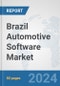 Brazil Automotive Software Market: Prospects, Trends Analysis, Market Size and Forecasts up to 2032 - Product Thumbnail Image