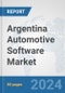 Argentina Automotive Software Market: Prospects, Trends Analysis, Market Size and Forecasts up to 2032 - Product Thumbnail Image