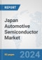 Japan Automotive Semiconductor Market: Prospects, Trends Analysis, Market Size and Forecasts up to 2032 - Product Thumbnail Image