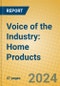Voice of the Industry: Home Products - Product Thumbnail Image