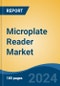 Microplate Reader Market - Global Industry Size, Share, Trends, Opportunity & Forecast, 2019-2029F - Product Image