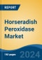 Horseradish Peroxidase Market - Global Industry Size, Share, Trends, Opportunity & Forecast, 2019-2029F - Product Image
