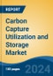 Carbon Capture Utilization and Storage Market - Global Industry Size, Share, Trends, Opportunity & Forecast, 2019-2029F - Product Image