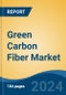 Green Carbon Fiber Market - Global Industry Size, Share, Trends, Opportunity & Forecast, 2019-2029F - Product Image