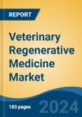Veterinary Regenerative Medicine Market - Global Industry Size, Share, Trends, Opportunity & Forecast, 2019-2029F- Product Image