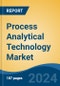 Process Analytical Technology Market - Global Industry Size, Share, Trends, Opportunity & Forecast, 2019-2029F - Product Image