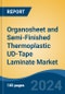 Organosheet and Semi-Finished Thermoplastic UD-Tape Laminate Market - Global Industry Size, Share, Trends, Opportunity & Forecast, 2019-2029F - Product Image