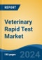 Veterinary Rapid Test Market - Global Industry Size, Share, Trends, Opportunity & Forecast, 2019-2029F - Product Image