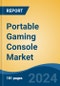 Portable Gaming Console Market - Global Industry Size, Share, Trends, Opportunity & Forecast, 2019-2029F - Product Image