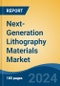 Next-Generation Lithography Materials Market - Global Industry Size, Share, Trends, Opportunity & Forecast, 2019-2029F - Product Thumbnail Image